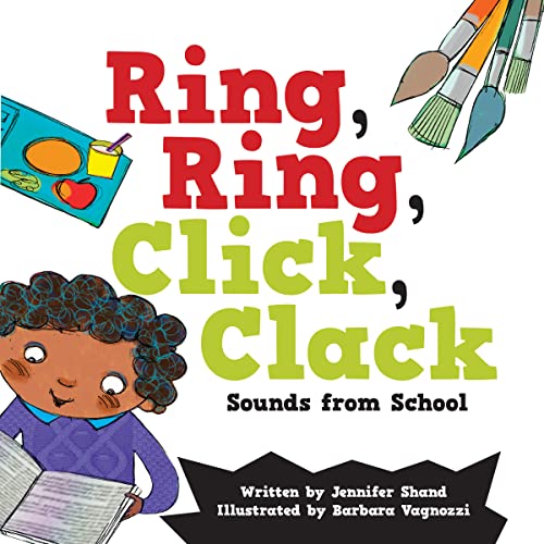 Beispielbild fr Ring, Ring, Click, Clack Sounds from School (Turn Without Tearing What's That Sound?) zum Verkauf von SecondSale