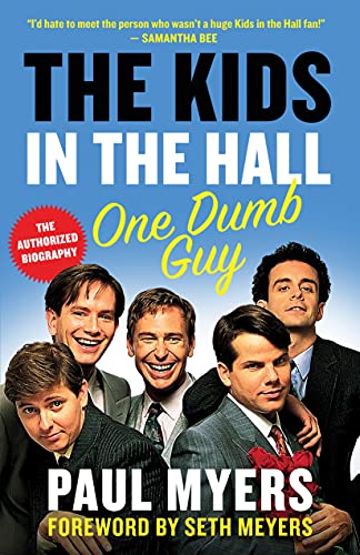 9781487001834: The Kids in the Hall: One Dumb Guy