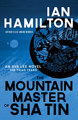 Beispielbild fr The Mountain Master of Sha Tin: An Ava Lee Novel: Book 12 zum Verkauf von ThriftBooks-Atlanta