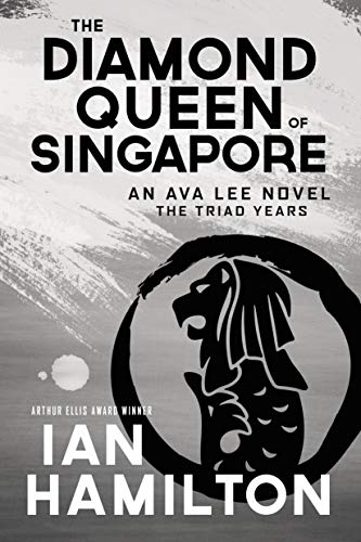 Beispielbild fr Diamond Queen of Singapore, The: An Ava Lee Novel: Book 13 (The Ava Lee Novels, 13) zum Verkauf von SecondSale