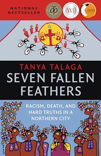 

Seven Fallen Feathers: Racism, Death, and Hard Truths in a Northern City