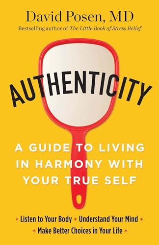 Stock image for Authenticity : A Guide to Living in Harmony with Your True Self for sale by Better World Books