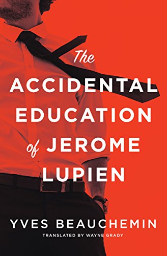 Imagen de archivo de The Accidental Education of Jerome Lupien a la venta por SecondSale