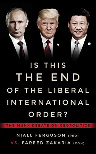 Imagen de archivo de Is This the End of the Liberal International Order? : The Munk Debate on Geopolitics a la venta por Better World Books