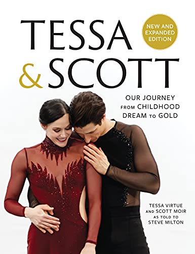 9781487005726: Tessa & Scott: Our Journey from Childhood Dream to Gold