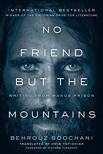 Stock image for No Friend but the Mountains: Writing from Manus Prison for sale by Zoom Books Company