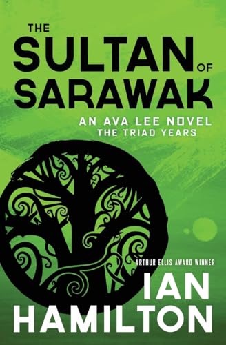 Imagen de archivo de The Sultan of Sarawak: An Ava Lee Novel: The Triad Years (An Ava Lee Novel, 14) a la venta por BooksRun