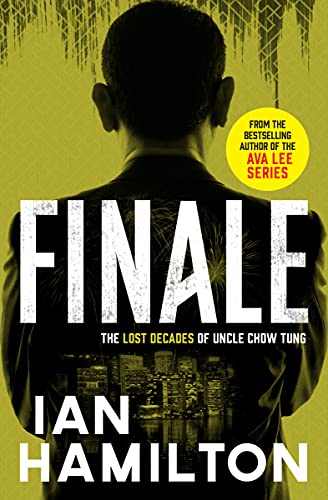 Beispielbild fr Finale: The Lost Decades of Uncle Chow Tung (The Lost Decades of Uncle Chow Tung, 4) zum Verkauf von Decluttr