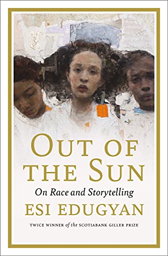 Beispielbild fr Out of the Sun: On Race and Storytelling zum Verkauf von Zoom Books Company