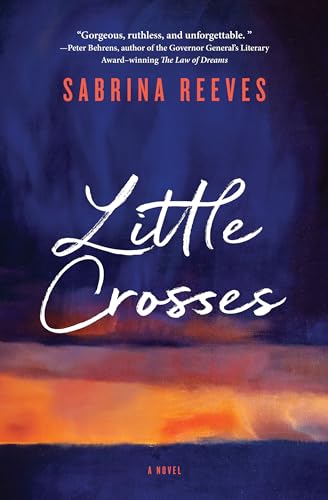 Stock image for Little Crosses: A Novel [Paperback] Reeves, Sabrina for sale by Lakeside Books