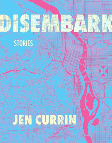 Stock image for Disembark: Stories [Paperback] Currin, Jen for sale by Lakeside Books