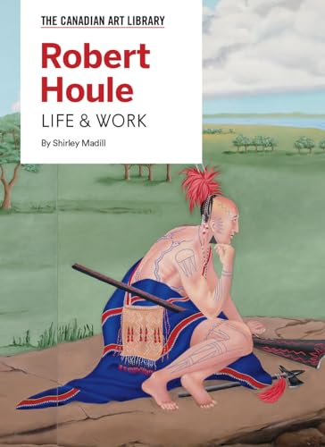 Stock image for Robert Houle: Life & Work (The Canadian Art Library Series) for sale by CMG Books and Art