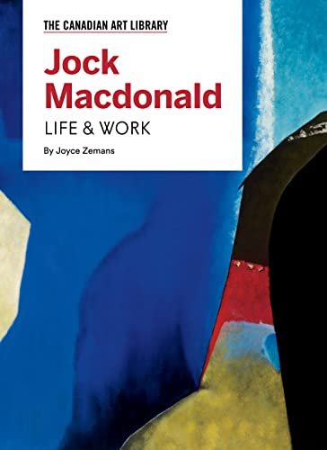 Imagen de archivo de Jock Macdonald: Life & Work (The Canadian Art Library Series) a la venta por Books Unplugged