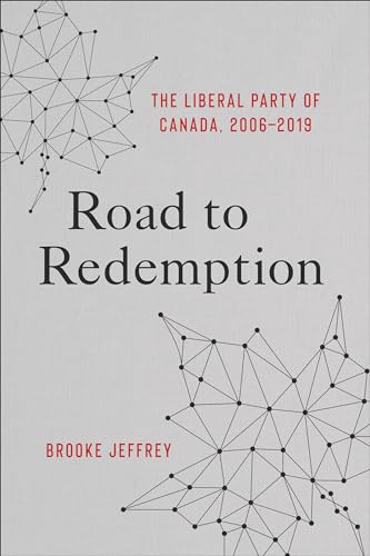 Beispielbild fr Road to Redemption: The Liberal Party of Canada, 2006-2019 zum Verkauf von Atticus Books