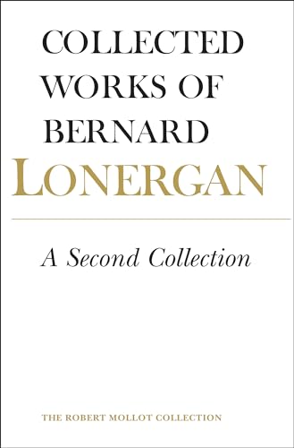 Beispielbild fr A Second Collection. Collected Works of Bernard Lonergan Volume 13 zum Verkauf von The Bookseller