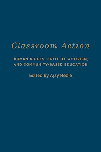 9781487500795: Classroom Action: Human Rights, Critical Activism, and Community-Based Education