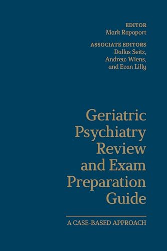 Imagen de archivo de Geriatric Psychiatry Review and Exam Preparation Guide: A Case-Based Approach a la venta por HPB-Red