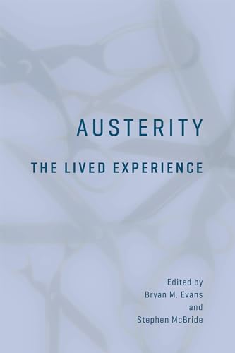 Beispielbild fr Austerity: The Lived Experience zum Verkauf von Atticus Books