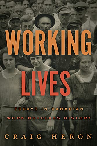 Imagen de archivo de Working Lives: Essays in Canadian Working-Class History a la venta por Benjamin Books