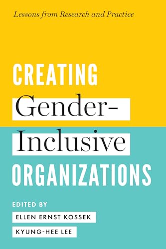 Stock image for Kossek/Lee: Creating Gender-Inclusive Organizations for sale by GF Books, Inc.