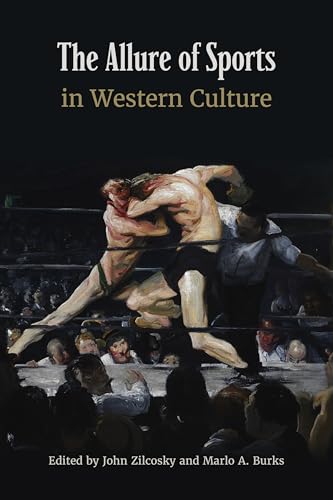 Beispielbild fr The Allure of Sports in Western Culture zum Verkauf von SecondSale