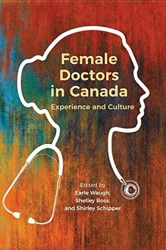 Imagen de archivo de Female Doctors in Canada   Experience and Culture a la venta por Revaluation Books