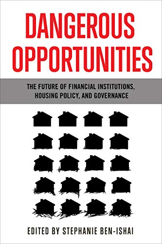 Beispielbild fr Dangerous Opportunities: The Future of Financial Institutions, Housing Policy, and Governance zum Verkauf von ThriftBooks-Atlanta