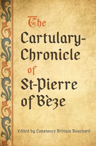 Stock image for The Cartulary-Chronicle of St-Pierre of Bze (Medieval Academy Books) for sale by Atticus Books