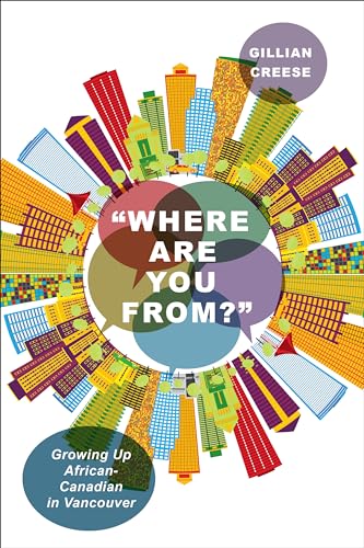 Stock image for Where Are You From?: Growing Up African-canadian in Vancouver for sale by Revaluation Books