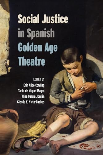 Stock image for Social Justice in Spanish Golden Age Theatre (Toronto Iberic) for sale by Books From California