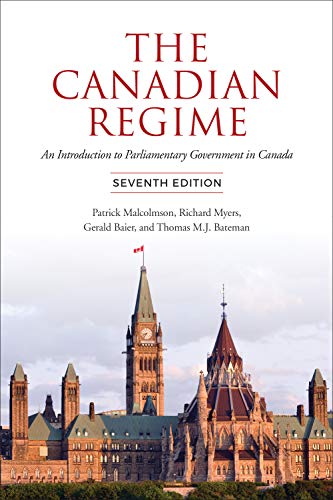 Stock image for The Canadian Regime: An Introduction to Parliamentary Government in Canada, Seventh Edition for sale by GF Books, Inc.