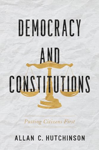 Stock image for Democracy and Constitutions: Putting Citizens First (UTP Insights) for sale by Books From California