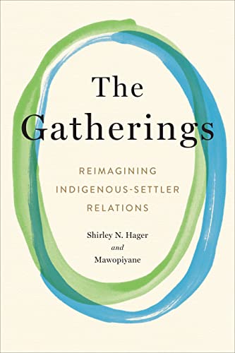 Stock image for The Gatherings: Reimagining Indigenous-Settler Relations for sale by ThriftBooks-Dallas
