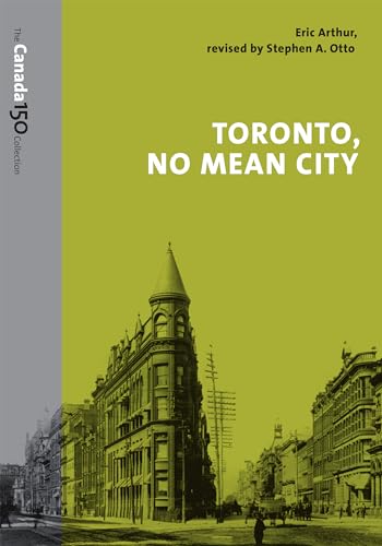Stock image for Toronto, No Mean City (The Canada 150 Collection) for sale by GF Books, Inc.