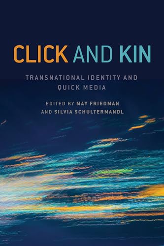 Beispielbild fr Click and Kin: Transnational Identity and Quick Media zum Verkauf von Dave's Books