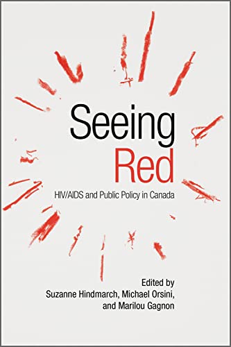 Stock image for Seeing Red: HIV/AIDS and Public Policy in Canada for sale by Benjamin Books