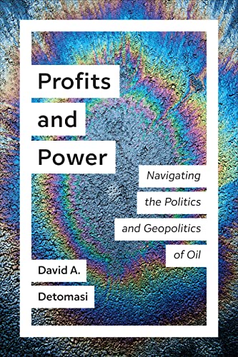 Stock image for Profits and Power: Navigating the Politics and Geopolitics of Oil (UTP Insights) for sale by Brook Bookstore