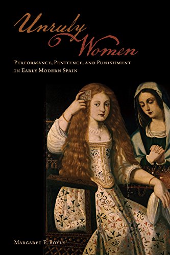 9781487520267: Unruly Women: Performance, Penitence, and Punishment in Early Modern Spain