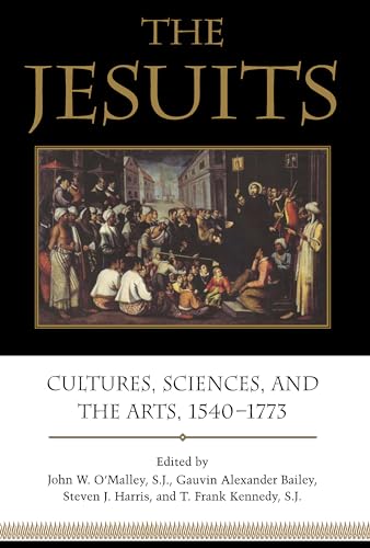 Beispielbild fr The Jesuits: Cultures, Sciences, and the Arts, 1540-1773 zum Verkauf von medimops