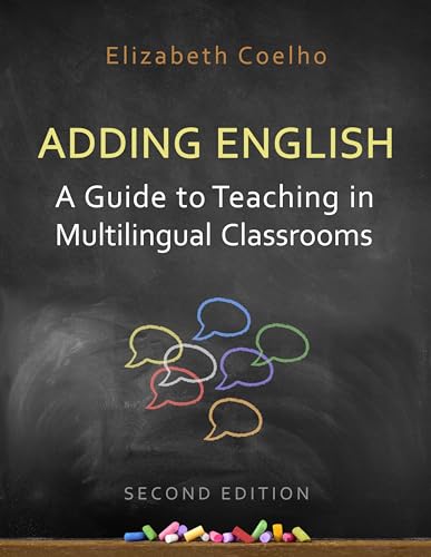 Imagen de archivo de Adding English: A Guide to Teaching in Multilingual Classrooms a la venta por Atticus Books