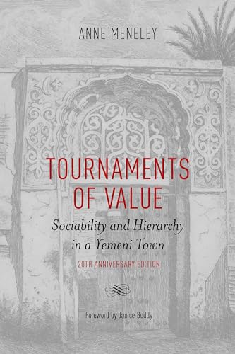 Beispielbild fr Tournaments of Value : Sociability and Hierarchy in a Yemeni Town zum Verkauf von Better World Books