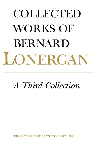 Beispielbild fr A Third Collection: Volume 16 (Collected Works of Bernard Lonergan) zum Verkauf von GF Books, Inc.