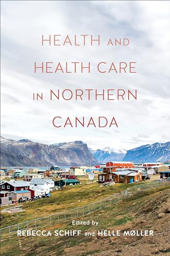 Stock image for Health and Health Care in Northern Canada for sale by Blackwell's