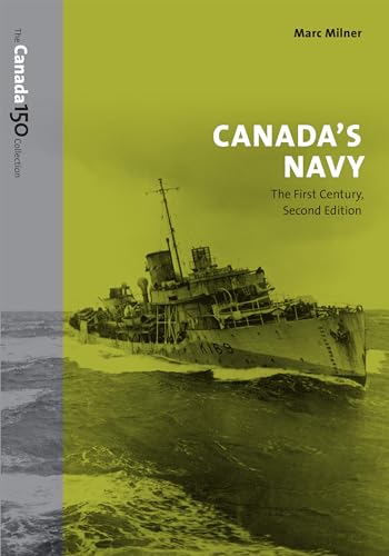 Stock image for Canada's Navy, 2nd Edition: The First Century (The Canada 150 Collection) for sale by Benjamin Books