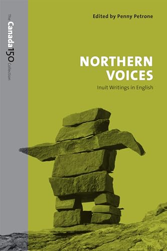 9781487522377: Northern Voices: Inuit Writings in English (The Canada 150 Collection)