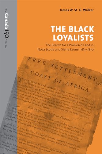 Black Loyalists: The Search for a Promised Land in Nova Scotia and Sierra Leone, 1783-1870
