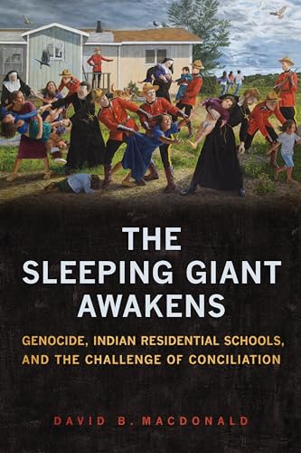 Stock image for The Sleeping Giant Awakens: Genocide, Indian Residential Schools, and the Challenge of Conciliation (UTP Insights) for sale by OIBooks-Libros  :    Canada-U.S.A.-World