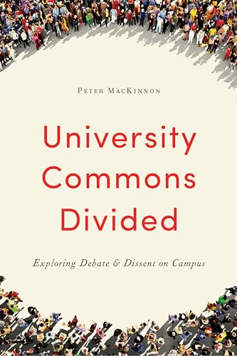 Stock image for University Commons Divided : Exploring Debate and Dissent on Campus for sale by Better World Books