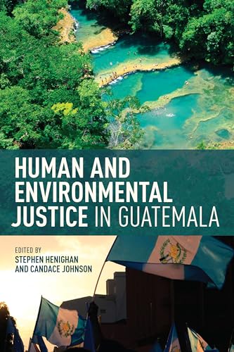 Beispielbild fr Human and Environmental Justice in Guatemala zum Verkauf von Benjamin Books