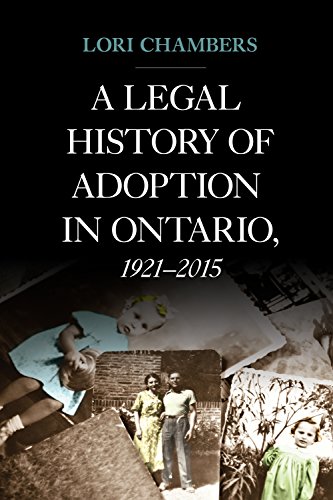 Imagen de archivo de A Legal History of Adoption in Ontario, 1921-2015 (Osgoode Society for Canadian Legal History) a la venta por Benjamin Books